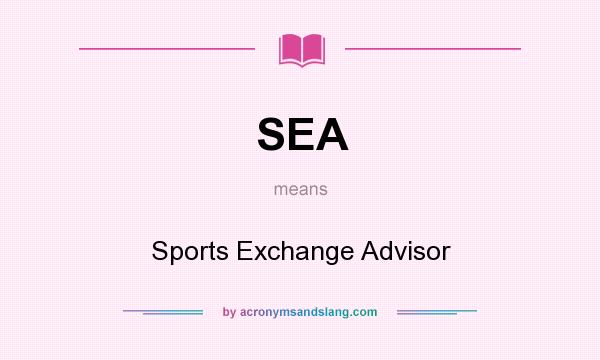 What does SEA mean? It stands for Sports Exchange Advisor