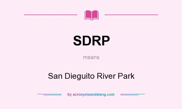 What does SDRP mean? It stands for San Dieguito River Park