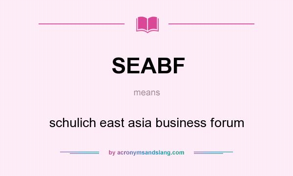 What does SEABF mean? It stands for schulich east asia business forum