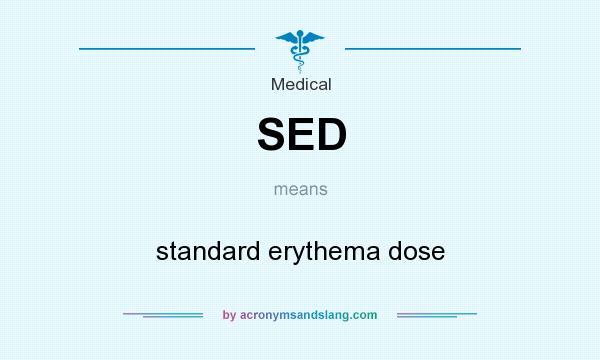 What does SED mean? It stands for standard erythema dose