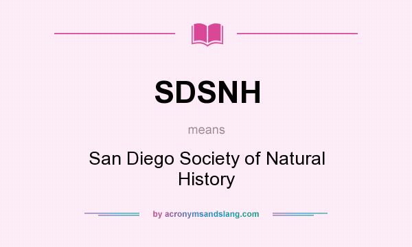 What does SDSNH mean? It stands for San Diego Society of Natural History