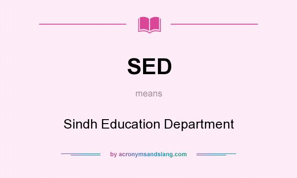 What does SED mean? It stands for Sindh Education Department