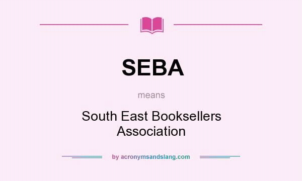 What does SEBA mean? It stands for South East Booksellers Association
