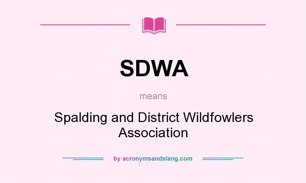 What does SDWA mean? It stands for Spalding and District Wildfowlers Association