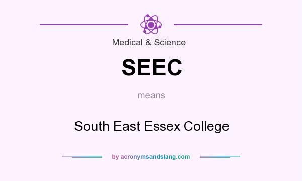 What does SEEC mean? It stands for South East Essex College