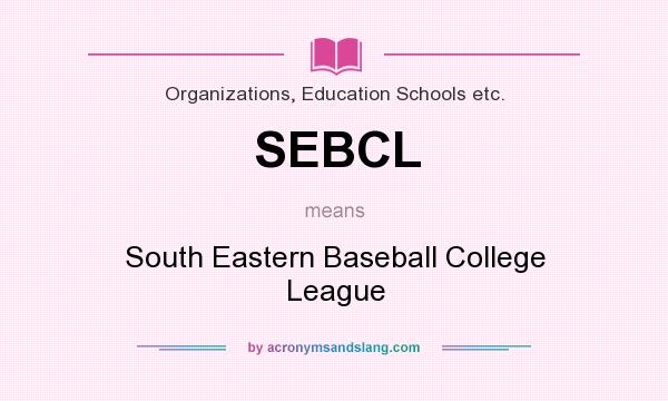 What does SEBCL mean? It stands for South Eastern Baseball College League