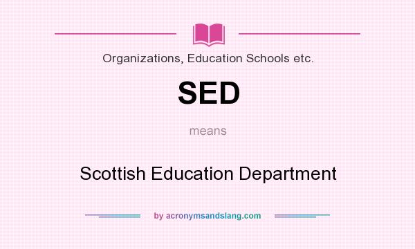 What does SED mean? It stands for Scottish Education Department