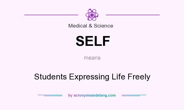 What does SELF mean? It stands for Students Expressing Life Freely