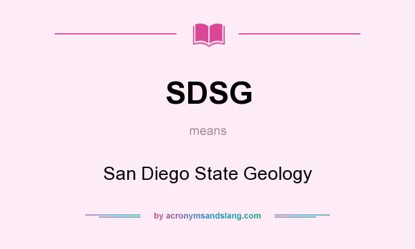 What does SDSG mean? It stands for San Diego State Geology