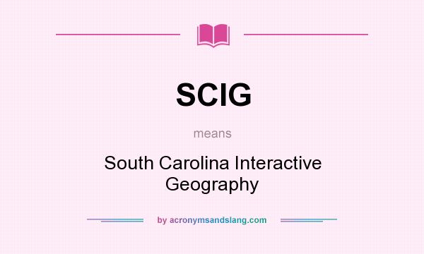 What does SCIG mean? It stands for South Carolina Interactive Geography