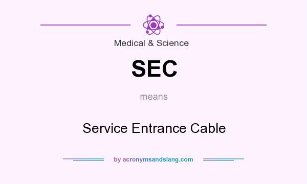 What does SEC mean? It stands for Service Entrance Cable