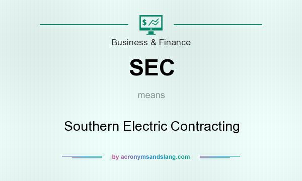 What does SEC mean? It stands for Southern Electric Contracting