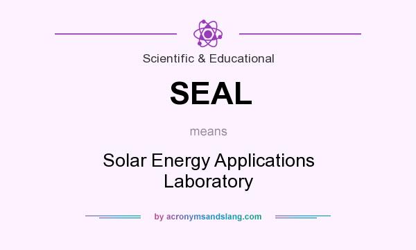 What does SEAL mean? It stands for Solar Energy Applications Laboratory