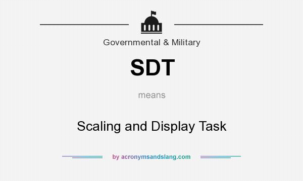 What does SDT mean? It stands for Scaling and Display Task
