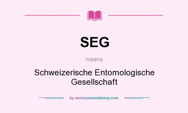What does SEG mean? It stands for Schweizerische Entomologische Gesellschaft