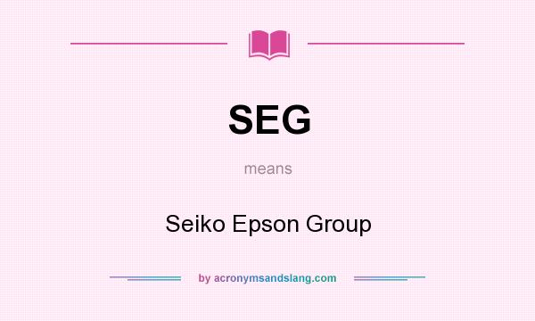 What does SEG mean? It stands for Seiko Epson Group