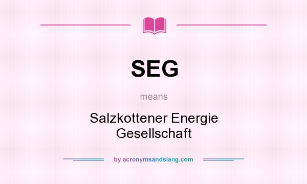 What does SEG mean? It stands for Salzkottener Energie Gesellschaft