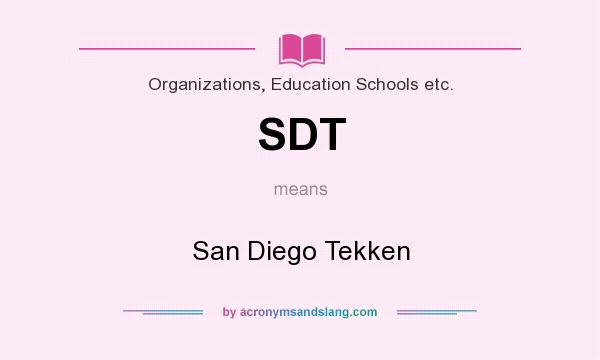 What does SDT mean? It stands for San Diego Tekken