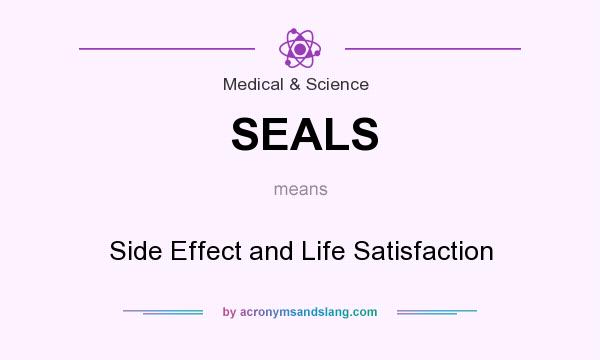 What does SEALS mean? It stands for Side Effect and Life Satisfaction