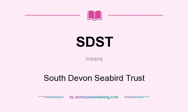 What does SDST mean? It stands for South Devon Seabird Trust