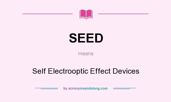 What does SEED mean? It stands for Self Electrooptic Effect Devices