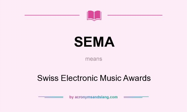 What does SEMA mean? It stands for Swiss Electronic Music Awards