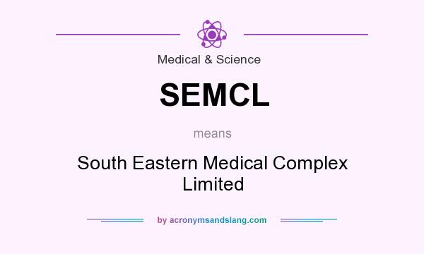 What does SEMCL mean? It stands for South Eastern Medical Complex Limited