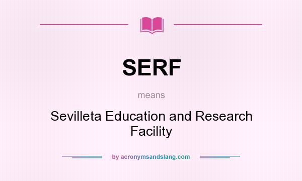 What does SERF mean? It stands for Sevilleta Education and Research Facility