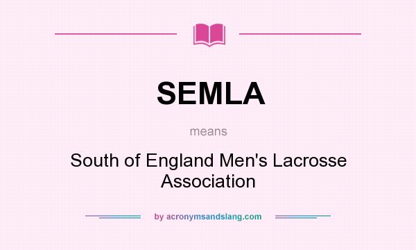 What does SEMLA mean? It stands for South of England Men`s Lacrosse Association
