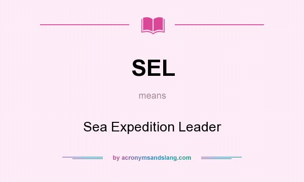 What does SEL mean? It stands for Sea Expedition Leader