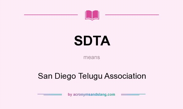 What does SDTA mean? It stands for San Diego Telugu Association