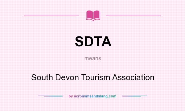 What does SDTA mean? It stands for South Devon Tourism Association