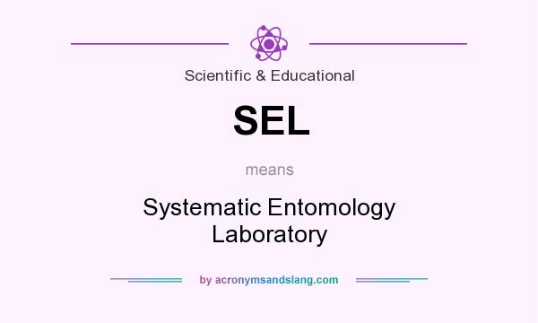 What does SEL mean? It stands for Systematic Entomology Laboratory