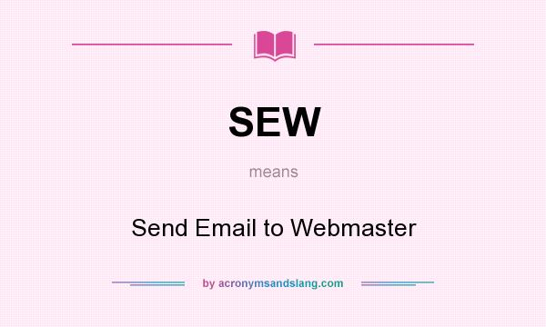 What does SEW mean? It stands for Send Email to Webmaster