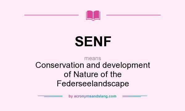 What does SENF mean? It stands for Conservation and development of Nature of the Federseelandscape