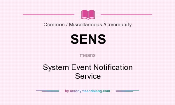 What does SENS mean? It stands for System Event Notification Service