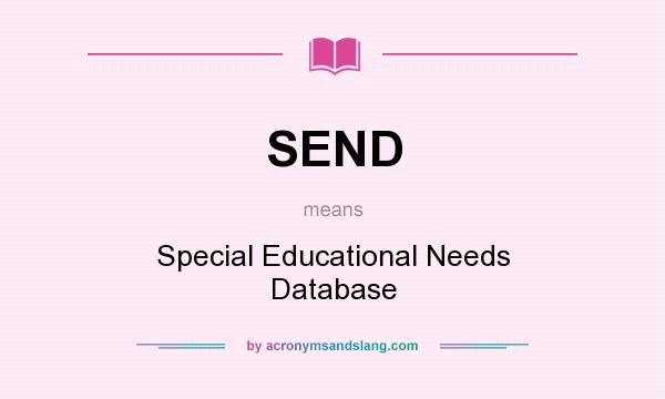 What does SEND mean? It stands for Special Educational Needs Database