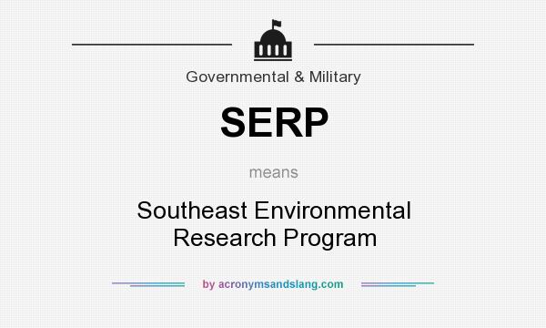 What does SERP mean? It stands for Southeast Environmental Research Program