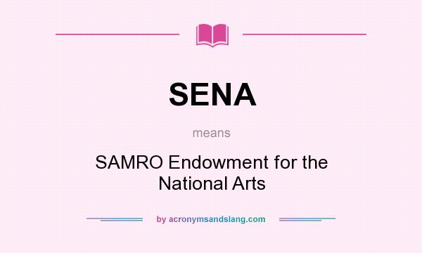 What does SENA mean? It stands for SAMRO Endowment for the National Arts