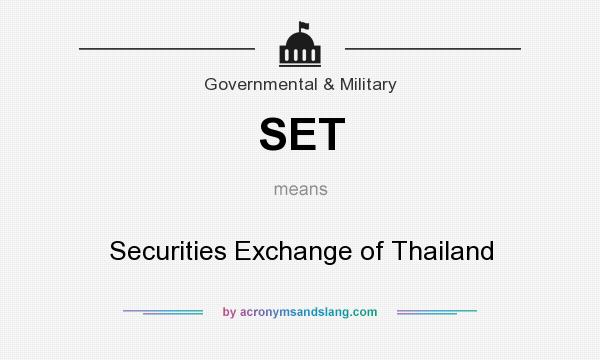 What does SET mean? It stands for Securities Exchange of Thailand