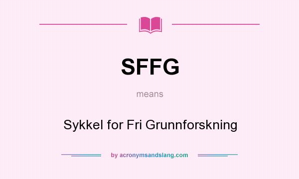 What does SFFG mean? It stands for Sykkel for Fri Grunnforskning