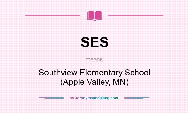 What does SES mean? It stands for Southview Elementary School (Apple Valley, MN)