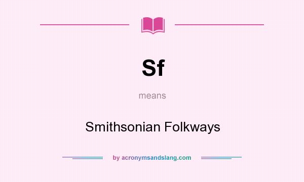 What does Sf mean? It stands for Smithsonian Folkways