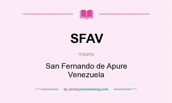 What does SFAV mean? It stands for San Fernando de Apure Venezuela