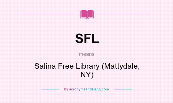 What does SFL mean? It stands for Salina Free Library (Mattydale, NY)