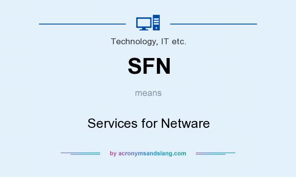 What does SFN mean? It stands for Services for Netware