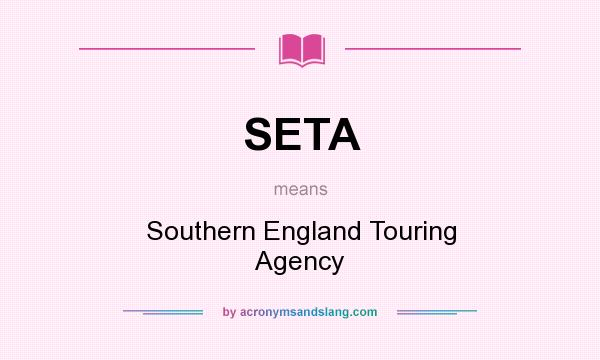 What does SETA mean? It stands for Southern England Touring Agency