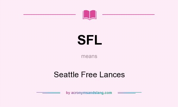 What does SFL mean? It stands for Seattle Free Lances