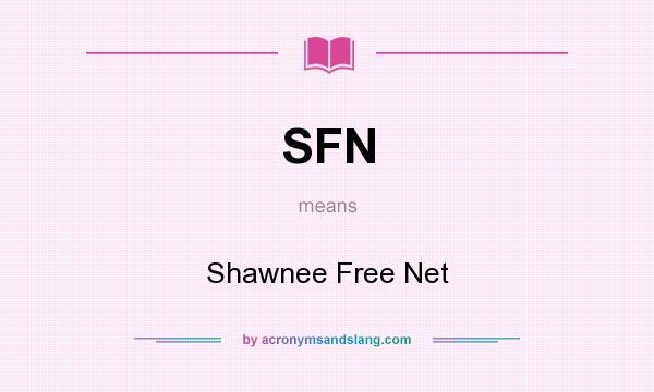 What does SFN mean? It stands for Shawnee Free Net