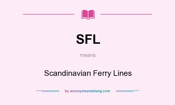 What does SFL mean? It stands for Scandinavian Ferry Lines